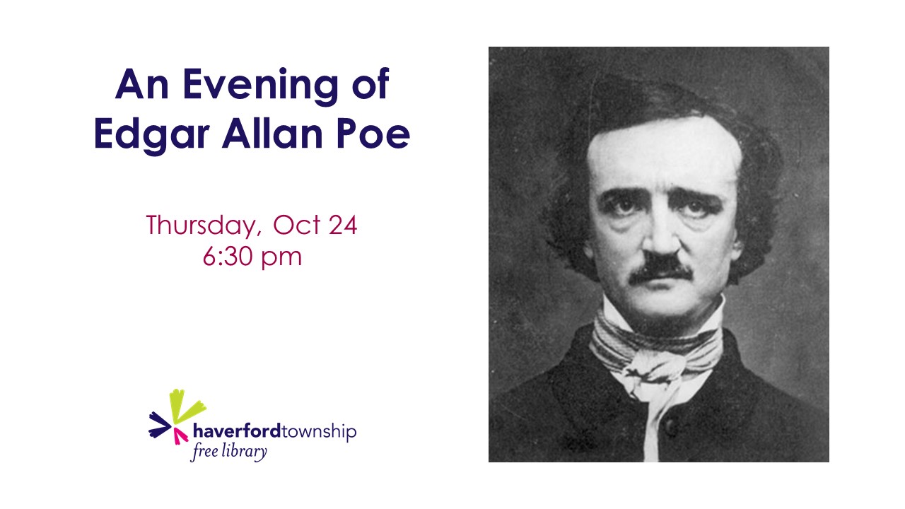 An Evening of Edgar Allan Poe • Haverford Township Free Library