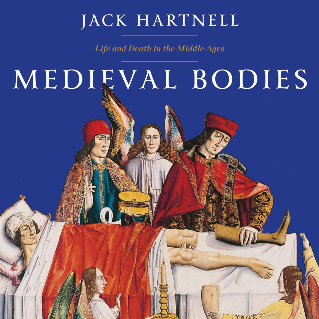 Medieval Bodies by Jack Hartnell