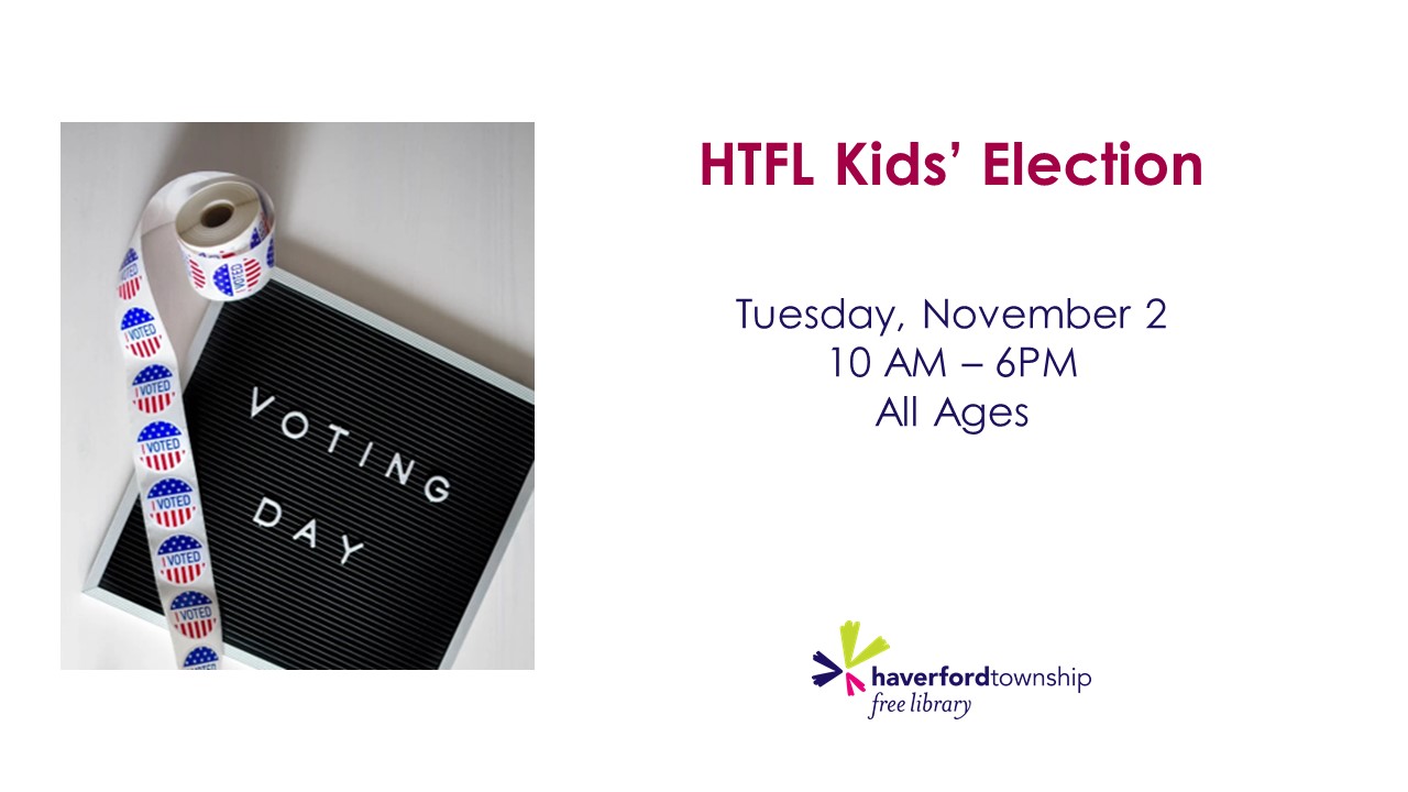 HTFL Kids' Election • Haverford Township Free Library