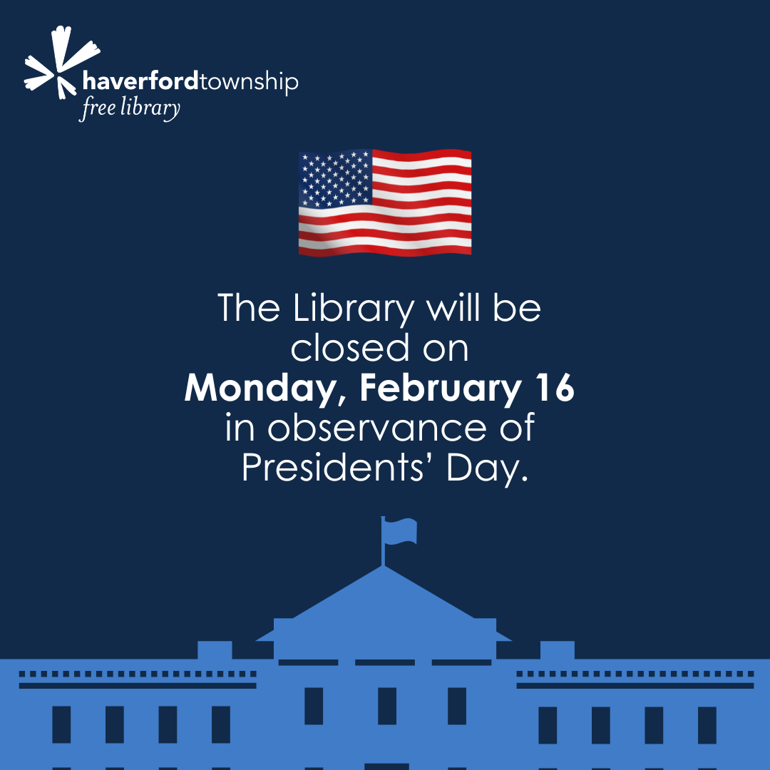 The Library will be closed on Monday, February 16 for Presidents' Day.